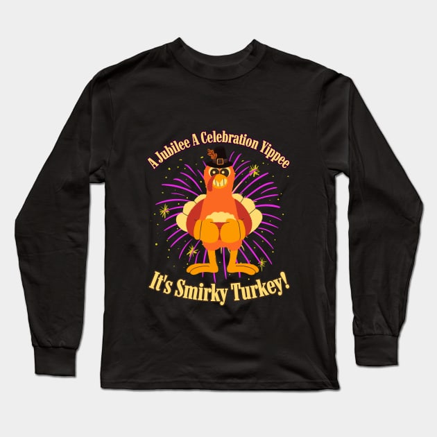 Smirky Turkey's Jubilant Fiesta Long Sleeve T-Shirt by DaShirtXpert